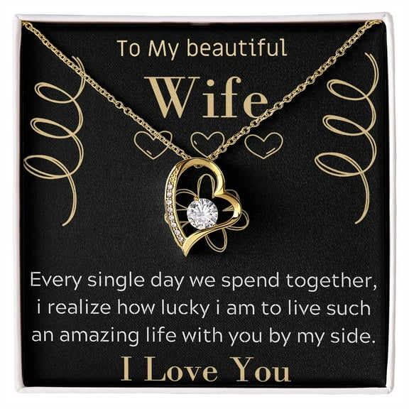 To My Beautiful Wife Necklace Romantic Birthday or Anniversary ever Love Jewelry, White Forever Love Necklace