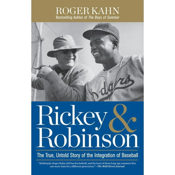 Rickey & Robinson: The True, Untold Story of the Integration of Baseball