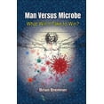thumbnail image 1 of Pre-Owned Man Versus Microbe: What Will It Take to Win? (Paperback) 180061120X 9781800611207, 1 of 1