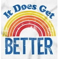 thumbnail image 2 of It Does Get Better Motivational LGBTQ Long Sleeve TShirt Men Women Brisco Brands S, 2 of 6