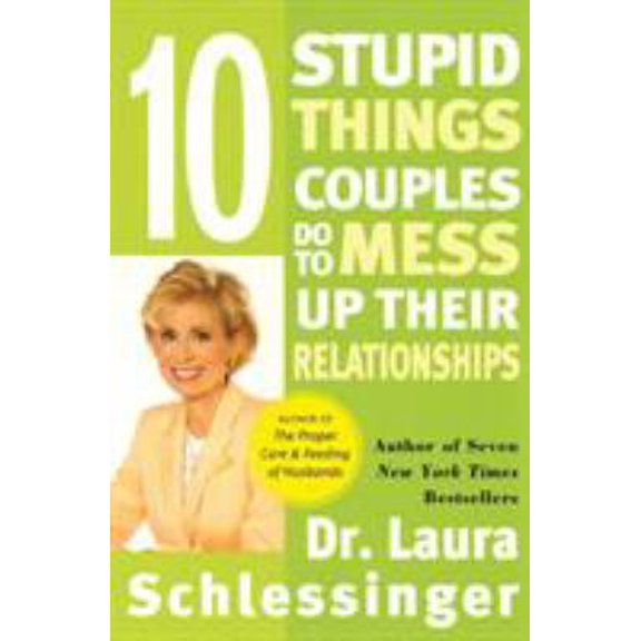 Pre-Owned Ten Stupid Things Couples Do to Mess Up Their Relationships (Paperback) 0060512601 9780060512606