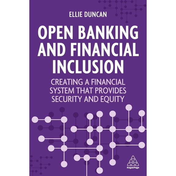Open Banking and Financial Inclusion: Creating a Financial System That Provides Security and Equity, (Paperback)