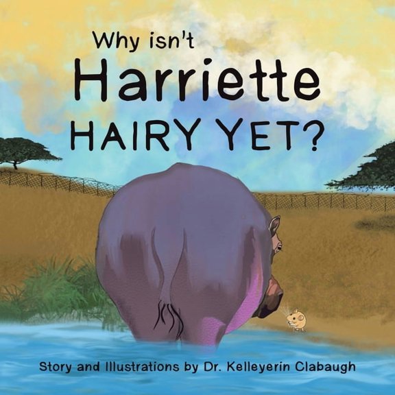 Why Isn't Harriette Hairy Yet?, (Paperback)