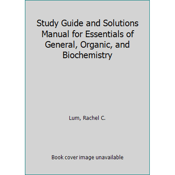 Pre-Owned Study Guide and Solutions Manual for Essentials of General, Organic, and Biochemistry (Paperback) 1464125066 9781464125065