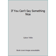 Angle View: If You Can't Say Something Nice [Hardcover - Used]