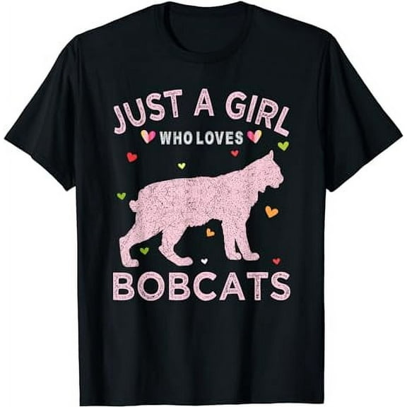 Funny Bobcat Lover Tee Just A Girl Who Loves Bobcats T-Shirt