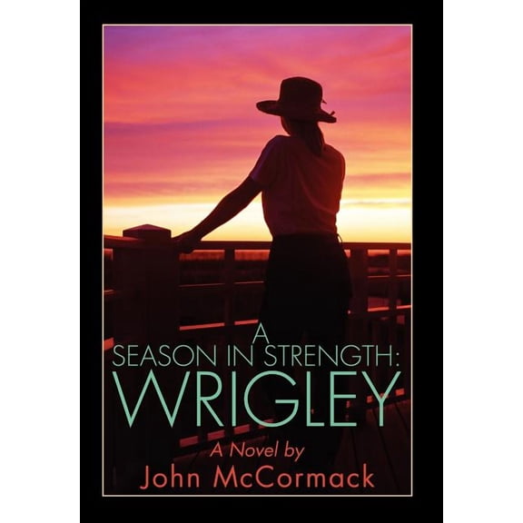 A Season in Strength Wrigley (Hardcover)