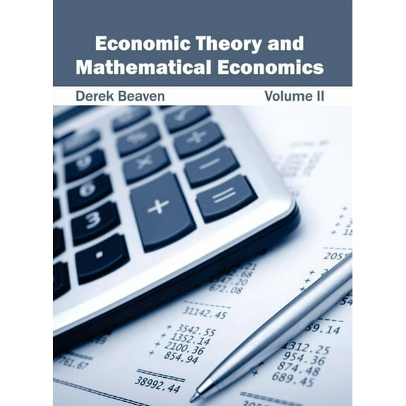 Economic Theory and Mathematical Economics: Volume II, (Hardcover)