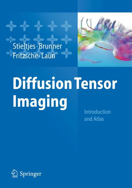 Diffusion Tensor Imaging: Introduction And Atlas (Other) - Walmart.com