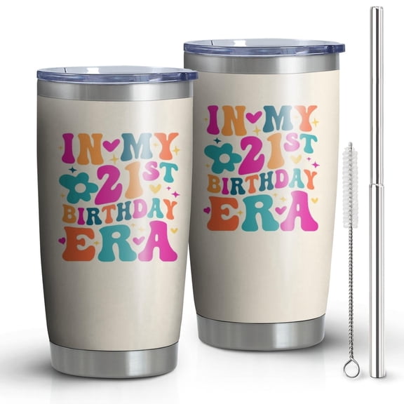 21st Birthday Gifts Women for Her 21 Years Old Birthday Gifts Idea In My 21st Birthday Era 20oz Tumbler Cup