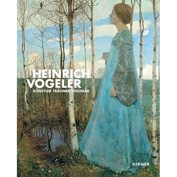 Heinrich Vogeler: Künstler - Träumer - Visionär (Hardcover)