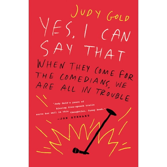 Pre-Owned Yes, I Can Say That: When They Come for the Comedians, We Are All in Trouble (Hardcover) 0062953753 9780062953759