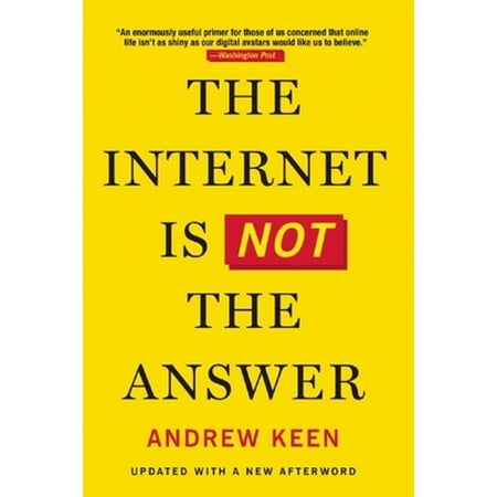 The Internet Is Not the Answer, Used [Paperback]