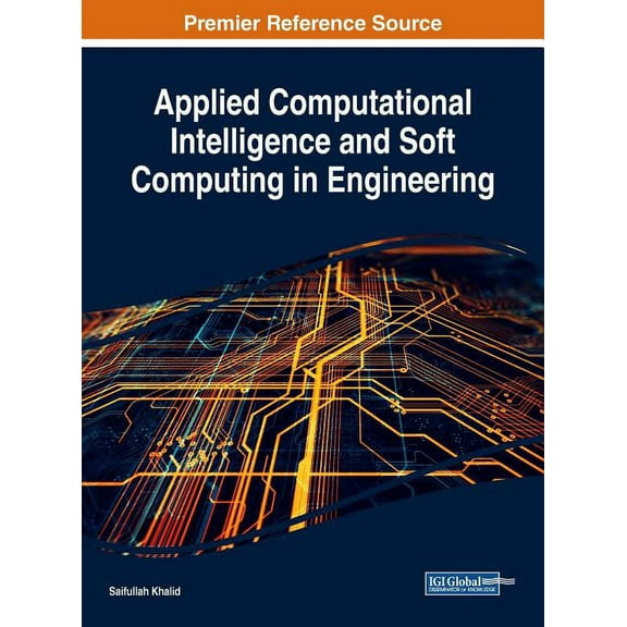 Applied Computational Intelligence and Soft Computing in Engineering, (Hardcover)