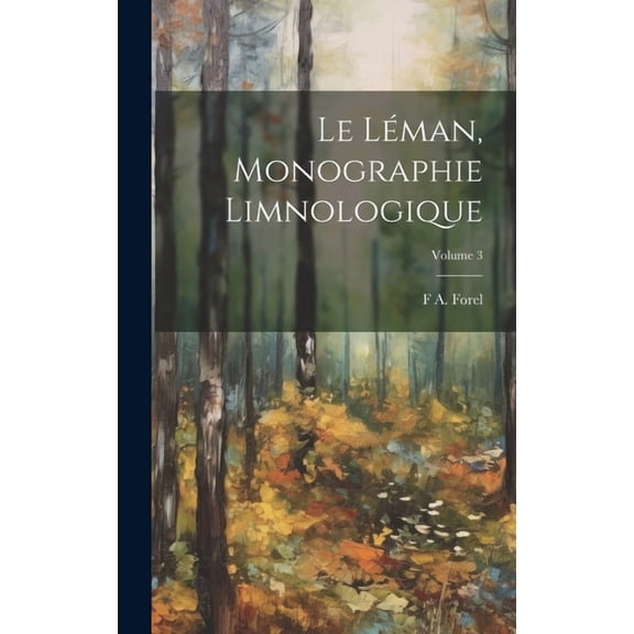 Le Léman, monographie limnologique; Volume 3 (Hardcover)