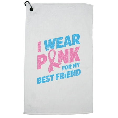 I Wear Pink for My Best Friend Support Breast Cancer Golf Towel with Carabiner