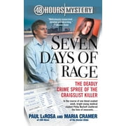 Seven Days of Rage : The Deadly Crime Spree of the Craigslist Killer (Paperback)