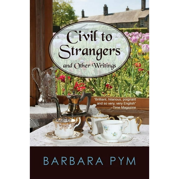 Civil to Strangers and Other Writings, (Paperback)