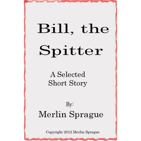 Bill the Spitter - eBook