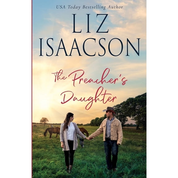 Horseshoe Home Ranch The Preacher's Daughter, Book 3, (Paperback)