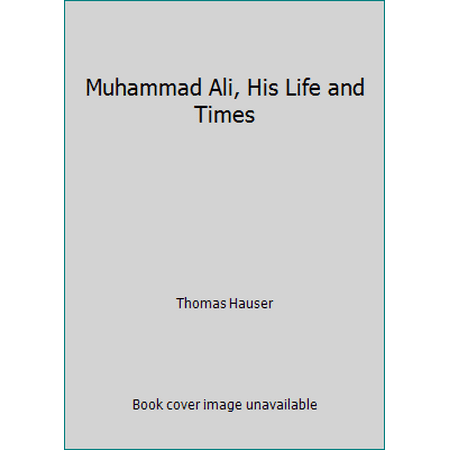 Muhammad Ali, His Life and Times [Hardcover - Used]