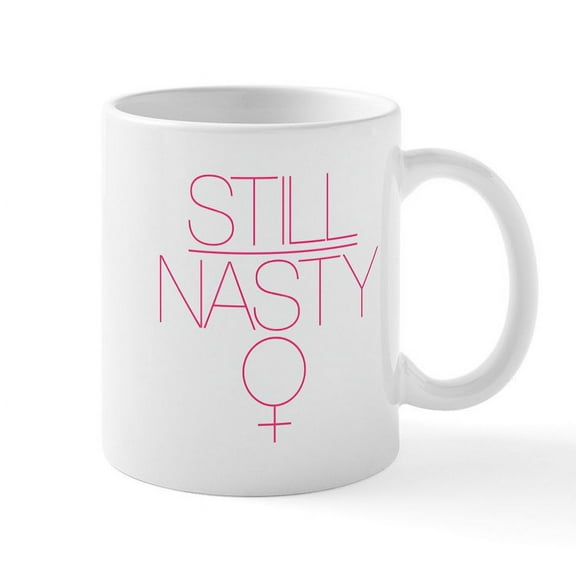 CafePress - Still Nasty Mug - 11 oz Ceramic Mug - Novelty Coffee Tea Cup