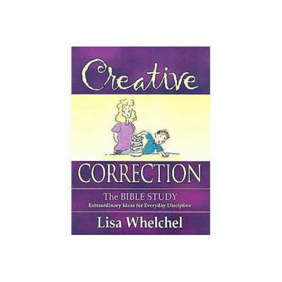Pre-Owned Creative Correction: The Bible Study: Extraordinary Ideas for Everyday Discipline (Paperback) 1415828962 9781415828960