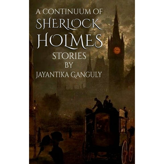 A Continuum Of Sherlock Holmes Stories, (Paperback)
