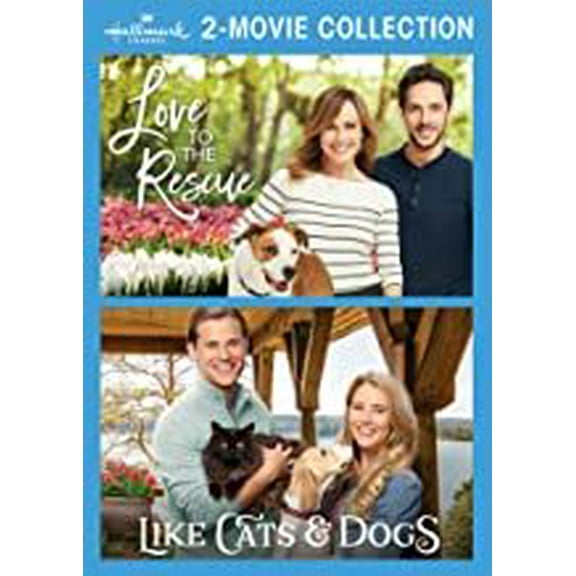 Love to the Rescue / Like Cats and Dogs (Hallmark Channel 2-Movie Collection)