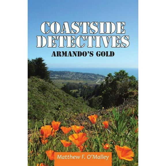 Coastside Detectives: Armando's Gold, (Paperback)