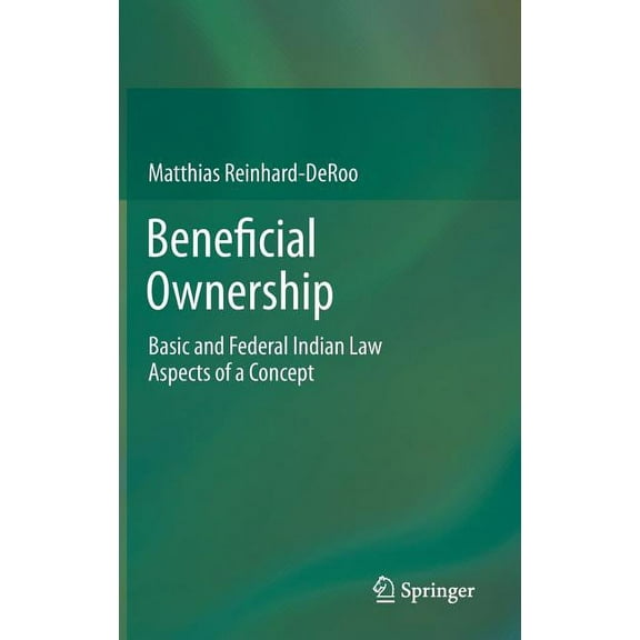 Beneficial Ownership: Basic and Federal Indian Law Aspects of a Concept, (Hardcover)
