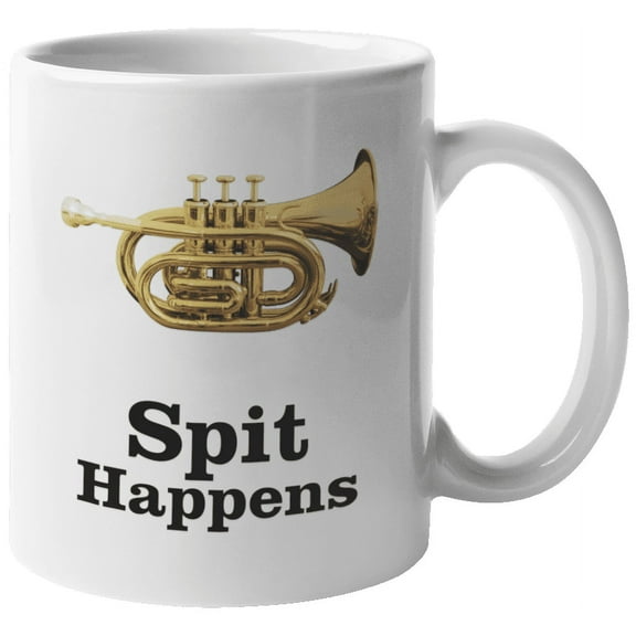 Spit Happens. Marching Mellophone Coffee & Tea Mug For French Horn Player, Band Players, Musicians, Artists, Music Conductor, Teens, Students, Moms, Dads, Women And Men (11oz)