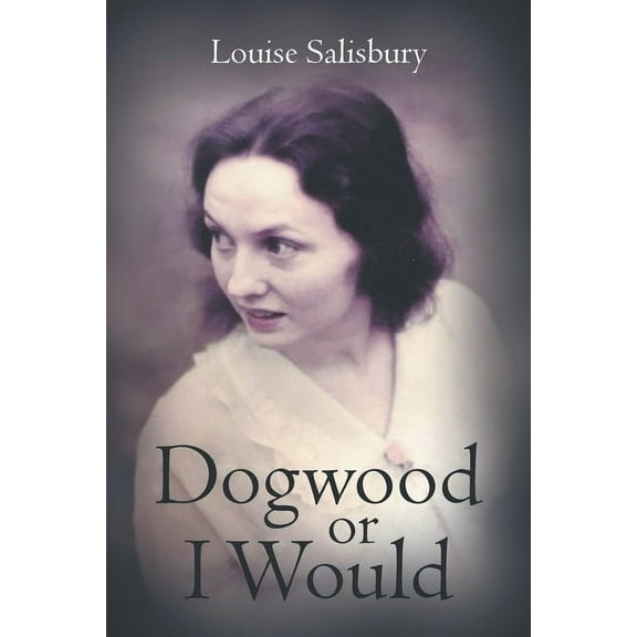 Dogwood or I Would, (Paperback)