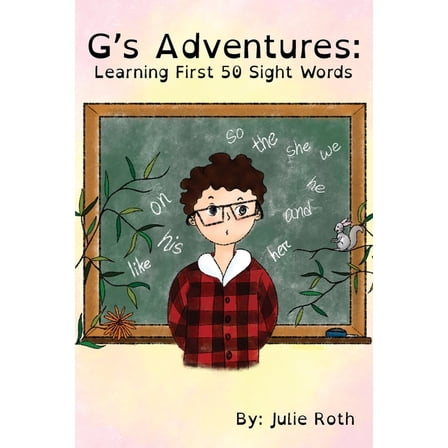 Gs Adventures: Learning First 50 Sight Words  Paperback  1952041465 9781952041464 Julie Roth