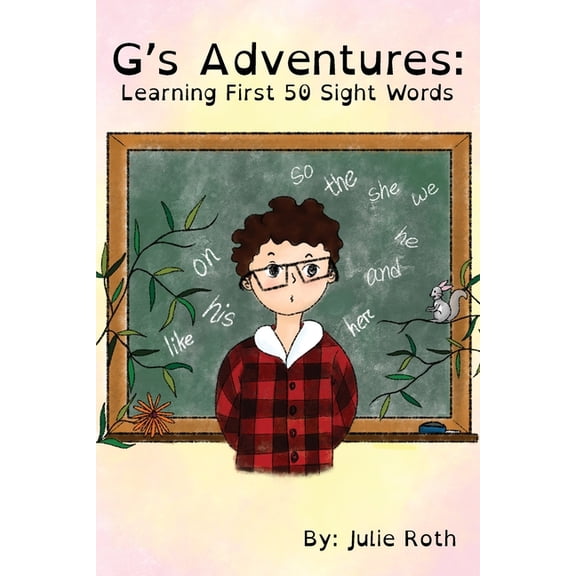 Gs Adventures: Learning First 50 Sight Words  Paperback  1952041465 9781952041464 Julie Roth