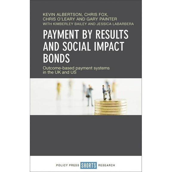 Payment by Results and Social Impact Bonds (Hardcover)