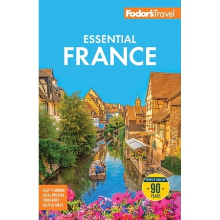 Full-Color Travel Guide Fodor s Essential France (Paperback)