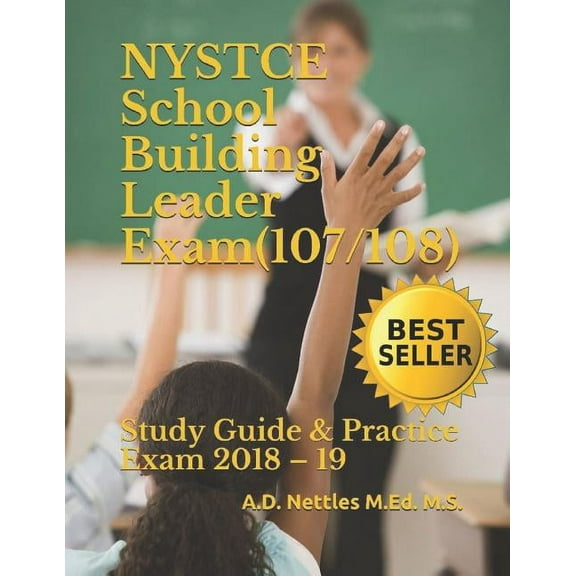 NYSTCE School Building Leader Exam (107/108): Study Guide & Practice Exam 2018 - 19, (Paperback)