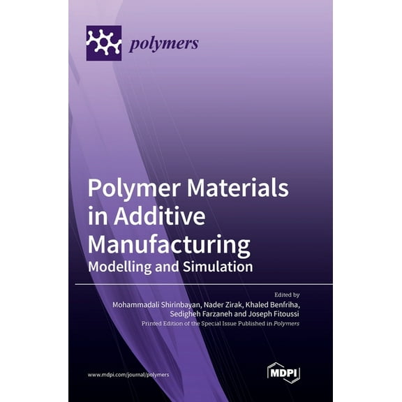 Polymer Materials in Additive Manufacturing: Modelling and Simulation, (Hardcover)