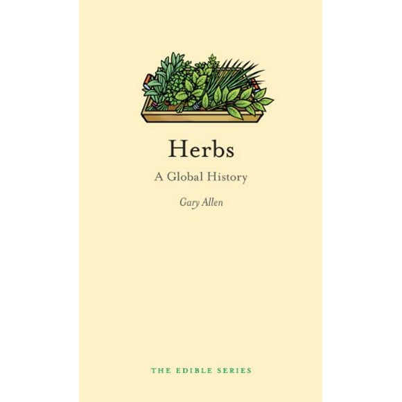 Herbs: A Global History (Edible)