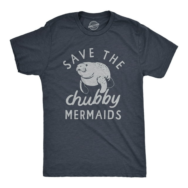 Mens Save The Chubby Mermaids T Shirt Funny Cute Manitee Preservation Tee for Guys (Heather Navy - MERMAIDS) - 5XL