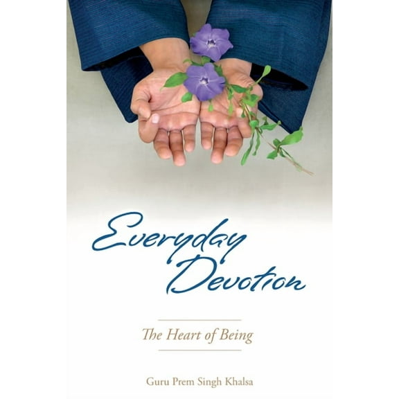 Everyday Devotion: The Heart of Being, (Paperback)