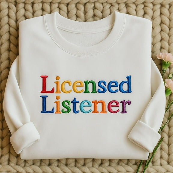 Embroidered Listener Sweatshirt: Counseling Mental Health Therapist Gift