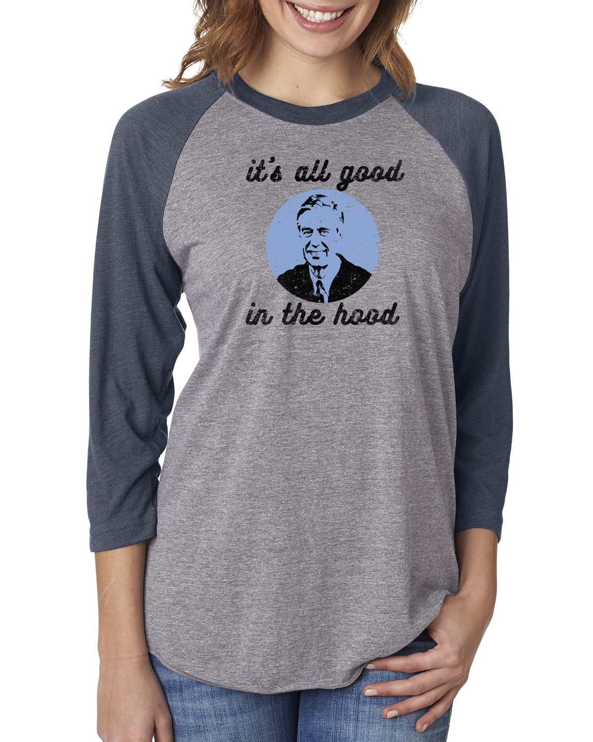 Custom Apparel R Us Mr Rogers It S All Good In The Hood Women Graphic Tees 3 4 Raglan Sleeve Walmart Com Walmart Com