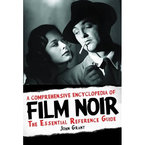 Pre-Owned A Comprehensive Encyclopedia of Film Noir: The Essential Reference Guide (Hardcover) 1557838313 9781557838315