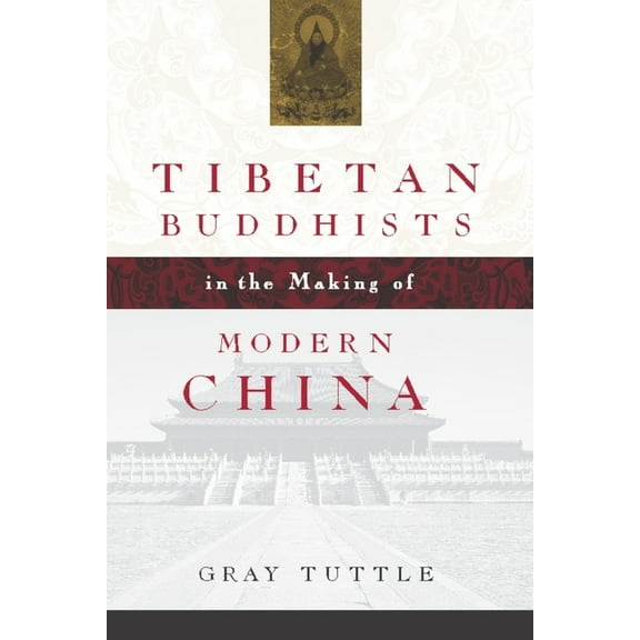 Tibetan Buddhists in the Making of Modern China, (Paperback)