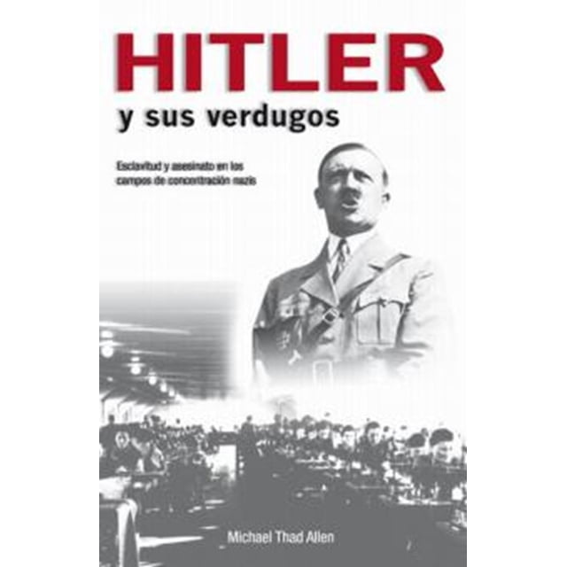 Hitler y Sus Verdugos Grupo Editorial Tomo 9789707752238