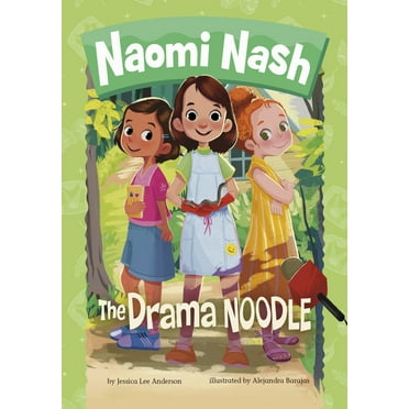 Naomi Nash: The Drama Noodle (Hardcover)