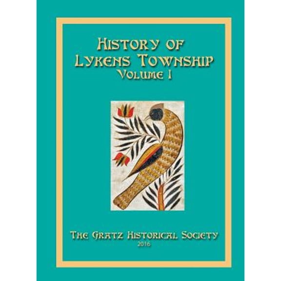History of Lykens Township Volume 1 (Hardcover)