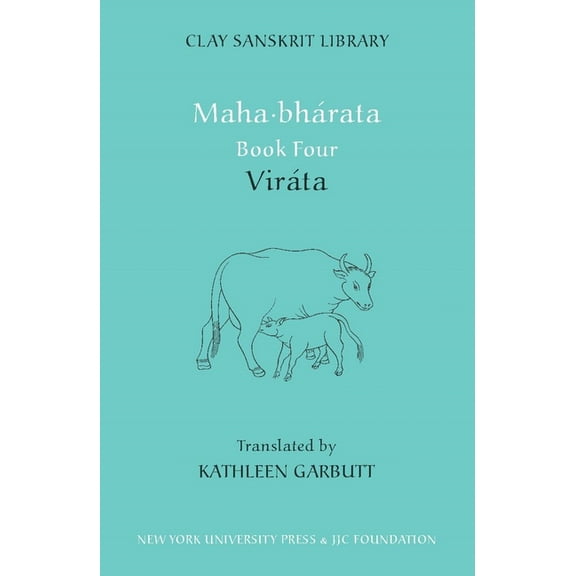 Clay Sanskrit Library Mahabharata Book Four: VirÃ¡ta, Book 49, (Hardcover)